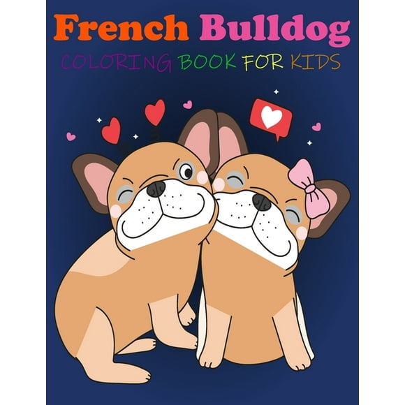 French Bulldog Coloring Book For Kids