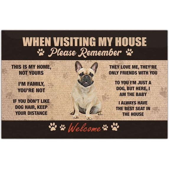 French Bulldog Front Door Mat Welcome When Visiting My House Please Remember Dog Lovers Decorative Doormat Non Slip Washable Entrance Floor Mats Rugs for Indoor/Outdoor/Bathroom/Kitchen/Porch