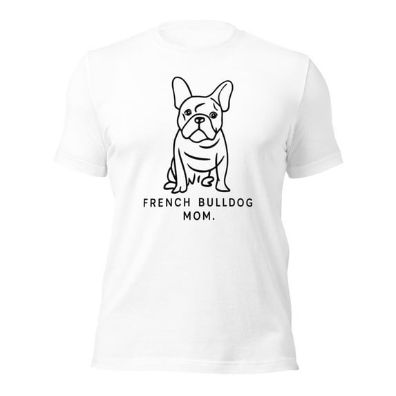 French Bulldog Mom T-Shirt,Cute Dog Lover Gift,Pet Owner Tee (White, 2XL)
