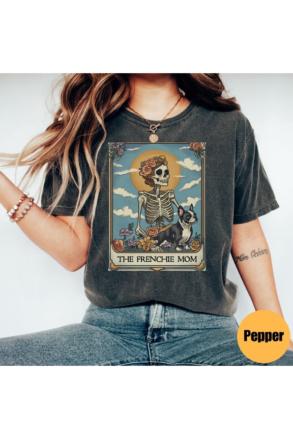 French Bulldog Shirt, Frenchie Dog Mom Tarot Card T-shirt, Cute Frenchie T-Shirt, Dog Mom