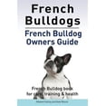 thumbnail image 1 of French Bulldogs. French Bulldog owners guide. French Bulldog book for care, training & health.. (Paperback), 1 of 1