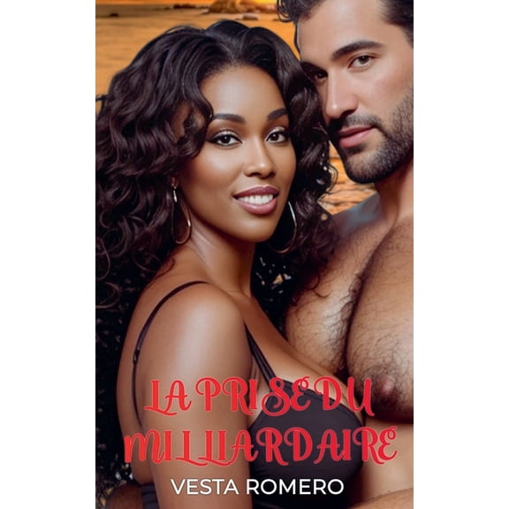 French Bwwm Romance La Prise du Milliardaire, Book 4, (Paperback)