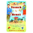 thumbnail image 1 of French By Heart : An American Family's Adventures in La Belle France (Paperback), 1 of 1