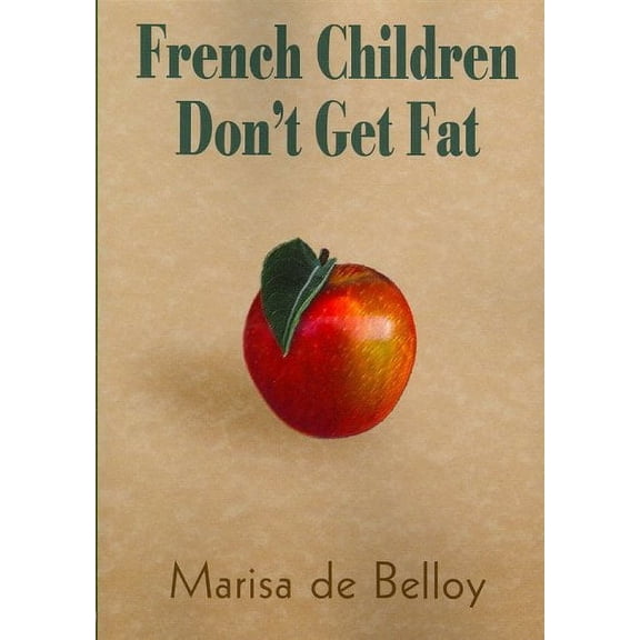 French Children Don't Get Fat