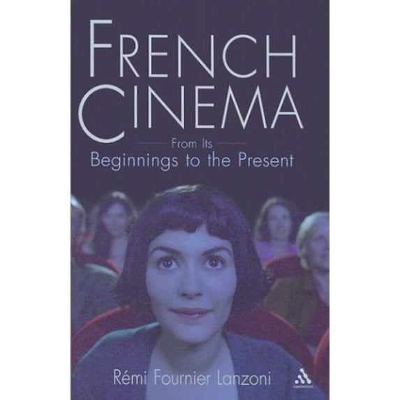 Pre-Owned French Cinema: From Its Beginnings to the Present Hardcover