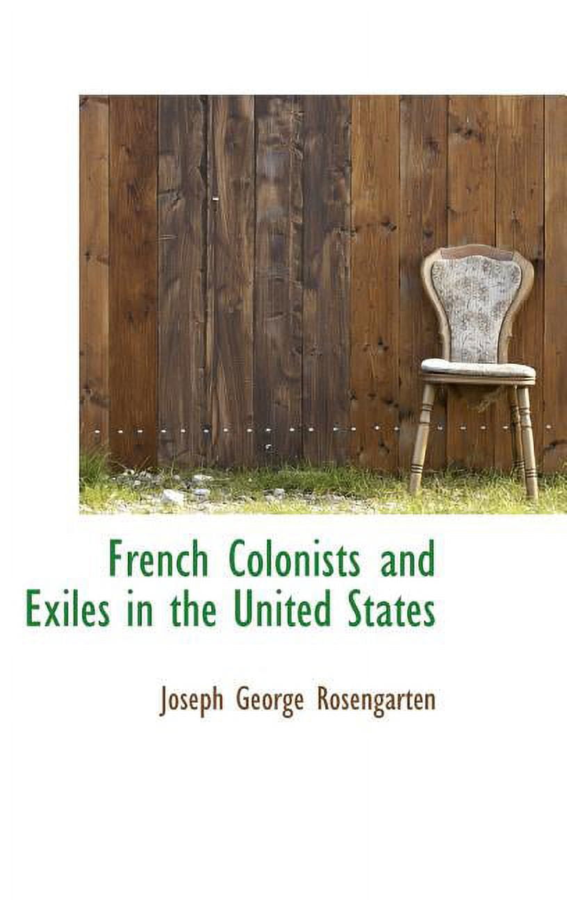 French Colonists and Exiles in the United States Hardcover