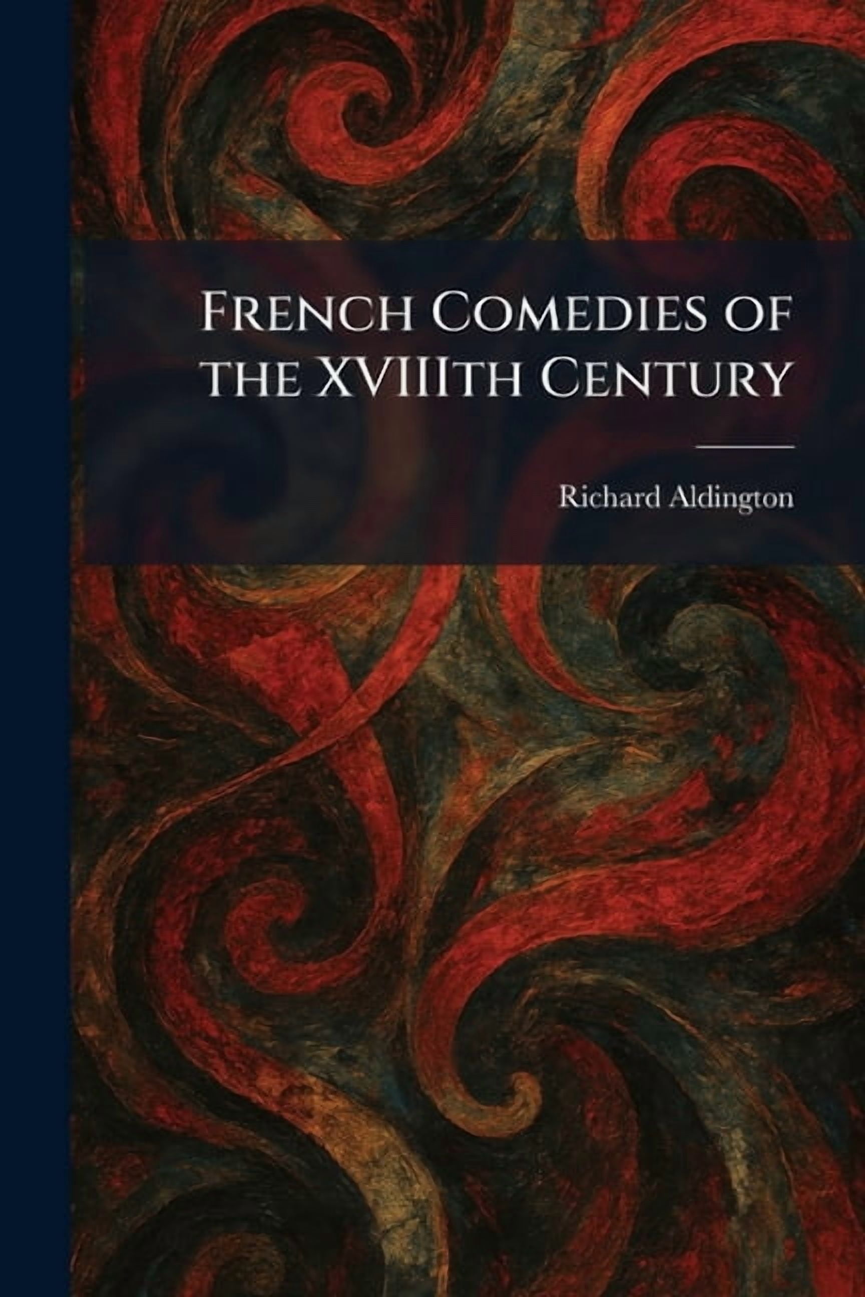 French Comedies of the XVIIIth Century, (Paperback)
