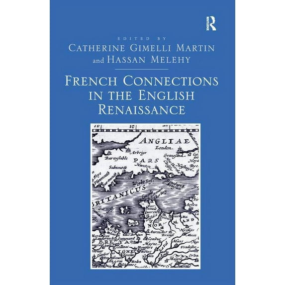 French Connections in the English Renaissance, (Paperback)