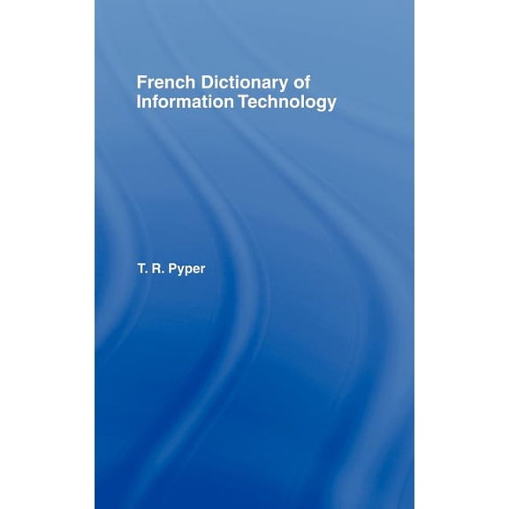 French Dictionary of Information Technology: French-English, English-French, (Hardcover)