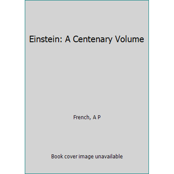 Pre-Owned French: Einstein : A Centenary Volume (Cloth) Paperback