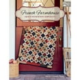 thumbnail image 1 of Pre-Owned French Farmhouse: Quilts with Rustic Simplicity (Paperback), 1 of 1