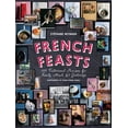 thumbnail image 1 of Pre-Owned French Feasts: 299 Traditional Recipes for Family Meals & Gatherings (Hardcover) 1584797940 9781584797944, 1 of 1