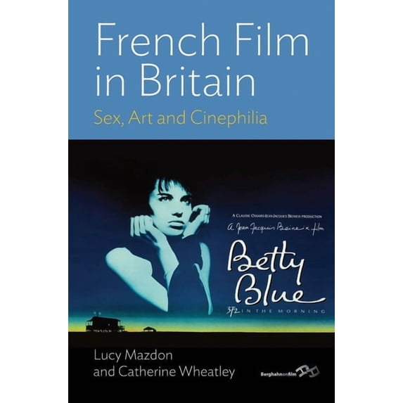 French Film in Britain: Sex, Art and Cinephilia, (Hardcover)