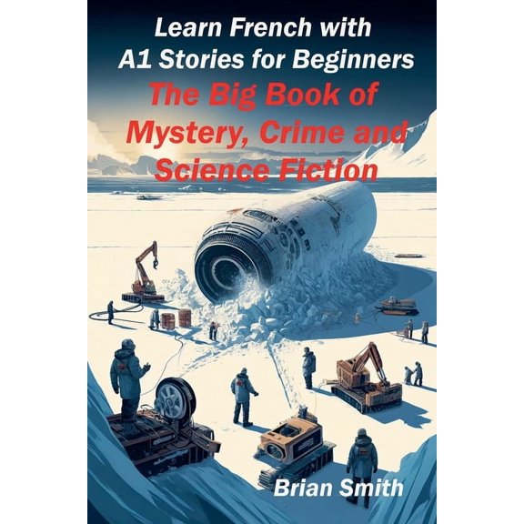 French Graded Readers Learn French with A1 Stories for Beginners, Book 1, (Paperback)