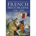 thumbnail image 1 of French Historians 1900-2000: New Historical Writing in Twentieth-Century France (Hardcover), 1 of 1