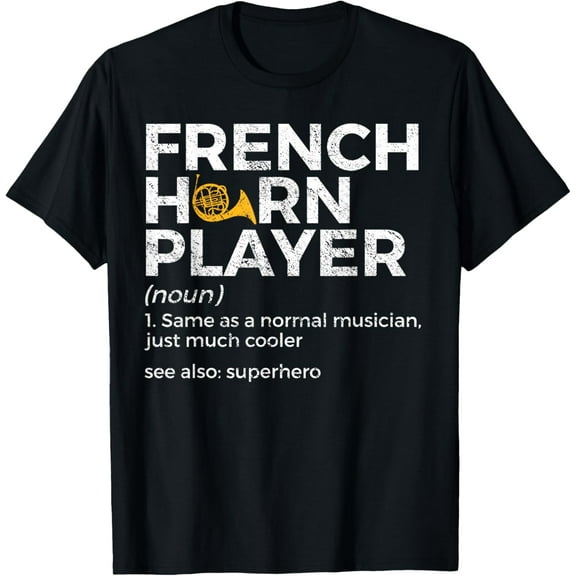 t-shirt French Horn Player Definition Funny French Horn T-Shirt.