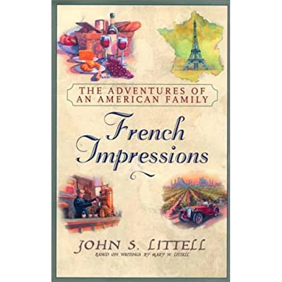 Pre-Owned French Impressions: The Adventures of an American Family (Hardcover) 0451200985 9780451200983