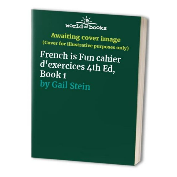 Pre-Owned French is Fun cahier d'exercices 4th Ed, Book 1 (Paperback) 1567653448 9781567653441