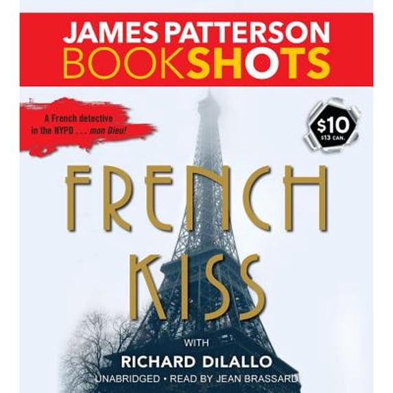 Pre-Owned French Kiss: A Detective Luc Moncrief Mystery (Audiobook) by James Patterson, Richard DiLallo, Jean Brassard
