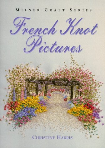 Pre-Owned French Knot Pictures (Hardcover) 1863512357 9781863512350