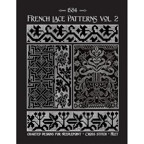 French Lace Patterns Volume 2: A Collection of Needlework Designs from the 16th Century