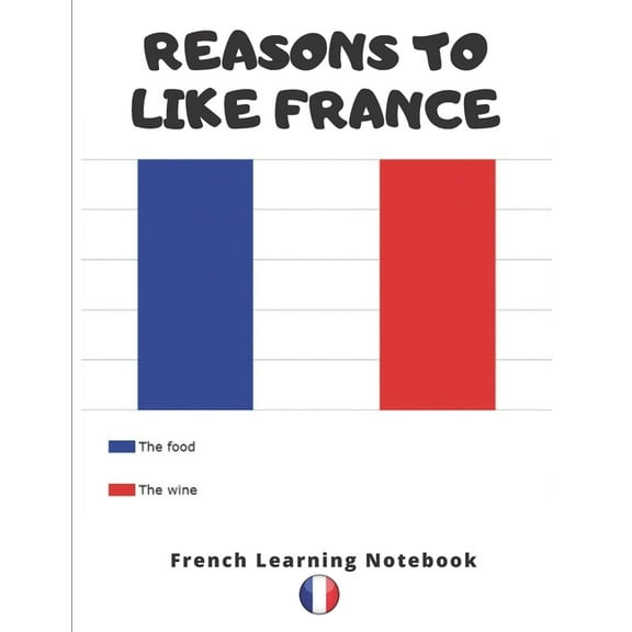 French Learning Notebook: Learning the Language Vocabulary with Cornell Notebooks - Foreign Language Study Journal - Lined Practice Workbook for Student, Travelers, School with Alphabet, Glossary, Tip