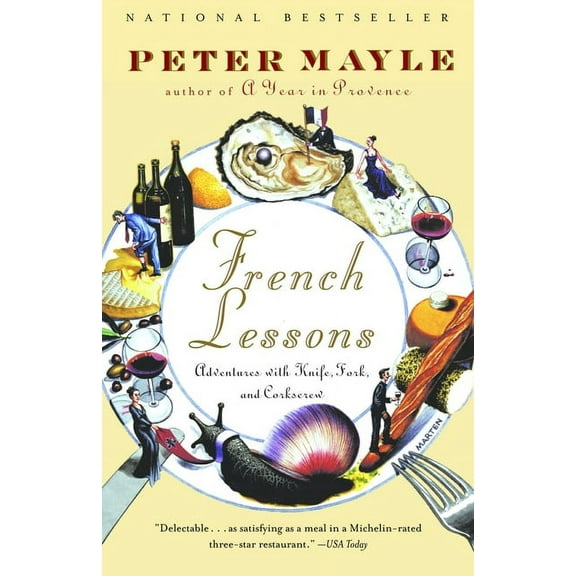 French Lessons : Adventures with Knife, Fork, and Corkscrew - Paperback