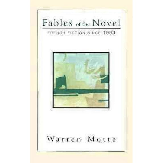 French Literature: Fables of the Novel: French Fiction Since 1990 (Paperback)