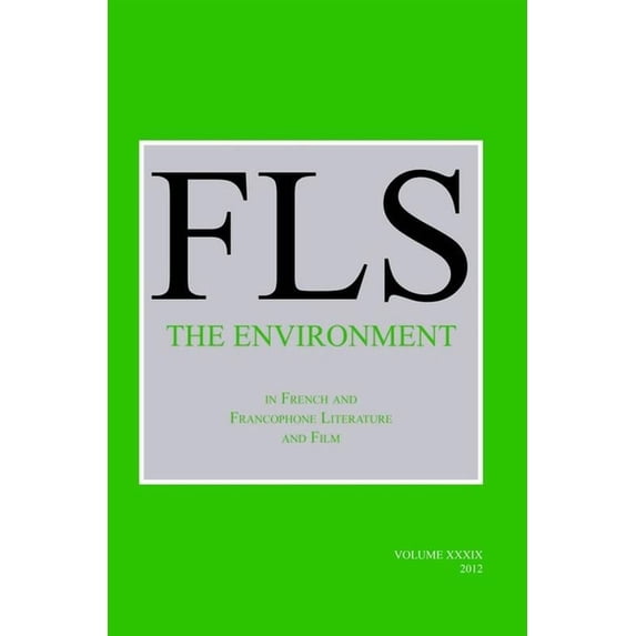 French Literature The Environment in French and Francophone Literature and Film, Book 39, (Paperback)
