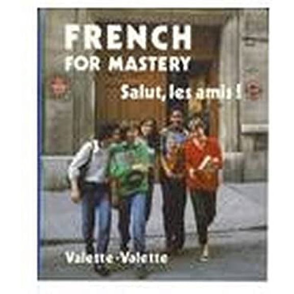 Pre-Owned French for Mastery: Salut, Les Amis! (Hardcover) 0669085308 9780669085303