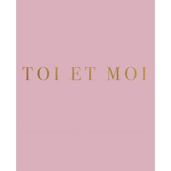 French Phrases: Toi Et Moi: "You And Me" in French - A decorative book for interior design styling - For small spaces - coffee tables, bookshelves and desks - Stack deco books together to create a cus
