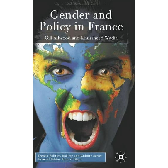 French Politics, Society and Culture Gender and Policy in France, (Hardcover)