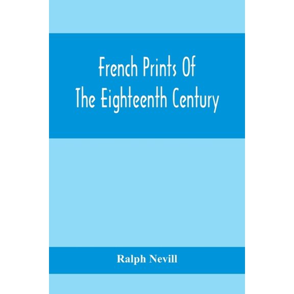 French Prints Of The Eighteenth Century, (Paperback)