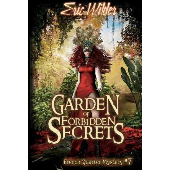 French Quarter Mystery Garden of Forbidden Secrets, Book 7, (Paperback)