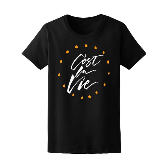 French Quote C'est La Vie, Life T-Shirt Women -Image by Shutterstock, Female Medium