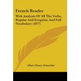 thumbnail image 1 of French Reader: With Analysis of All the Verbs, Regular and Irregular, and Full Vocabulary (1877) Paperback, 1 of 1