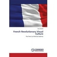 thumbnail image 1 of French Revolutionary Visual Culture (Paperback), 1 of 1