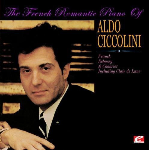 French Romantic Piano of Aldo Ciccolini (CD) (Remaster) - Walmart.com