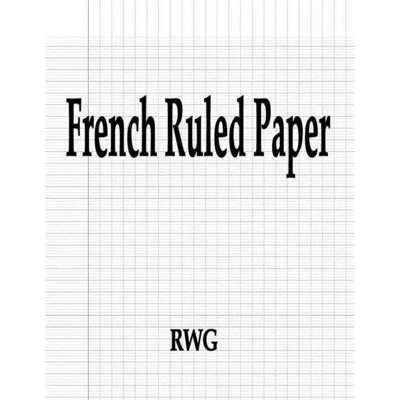 French Ruled Paper: 150 Pages 8.5" X 11", (Paperback)