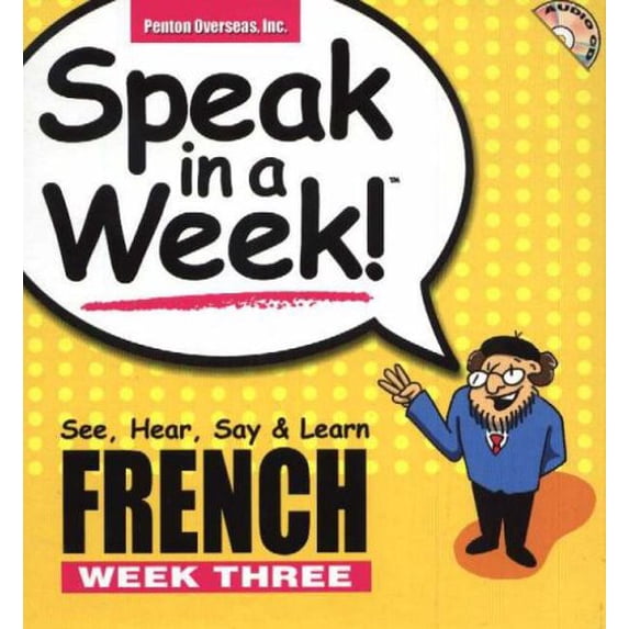 Pre-Owned French: See, Hear, Say and Learn: Week 3 (Speak in a Week! S.) Paperback