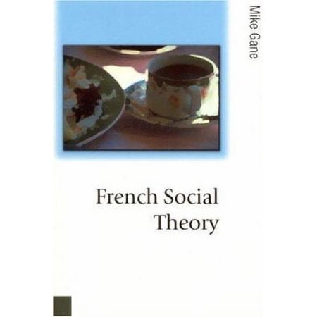 Pre-Owned French Social Theory (Paperback) 9780761968313