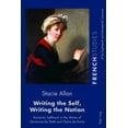 thumbnail image 1 of French Studies of the Eighteenth and Nineteenth Centuries: Writing the Self, Writing the Nation: Romantic Selfhood in the Works of Germaine de Staël and Claire de Duras (Paperback), 1 of 1