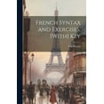thumbnail image 1 of French Syntax and Exercises. [With] Key (Paperback), 1 of 1