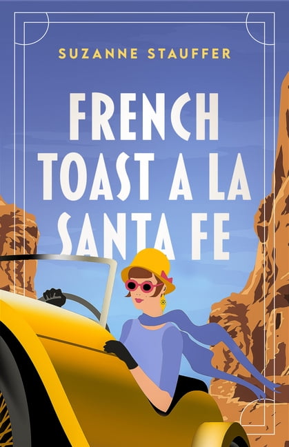 French Toast a la Santa Fe, (Paperback)