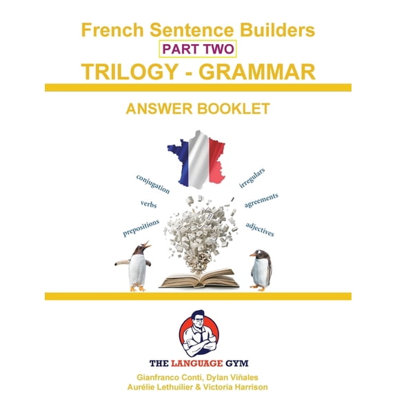 The Language Gym - Sentence Builder Book French Trilogy 2 Grammar - Answer Booklet, (Paperback)