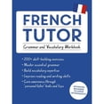 thumbnail image 1 of Pre-Owned French Tutor: Grammar and Vocabulary Workbook (Learn French with Teach Yourself): Advanced Beginner to Upper Intermediate Course (Paperback) 1473604400 9781473604407, 1 of 1
