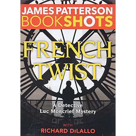 Pre-Owned French Twist: A Detective Luc Moncrief Mystery (Paperback) 0316469718 9780316469715