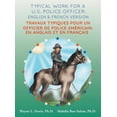 thumbnail image 1 of French Typical work for a U.S. police officer: English and French version Travaux typiques pour un officier de police AmÃ©ricain, Book HARDB, (Hardcover), 1 of 1