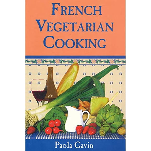 Pre-Owned French Vegetarian Cooking (Paperback) 0871318377 9780871318374