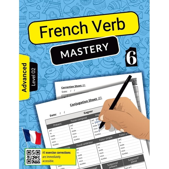 French Verb Mastery Volume 6: Advancing Conjugation Skills for Advanced Learners (Level 2), (Paperback)